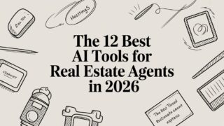 The 12 Best AI Tools for Real Estate Agents in 2026