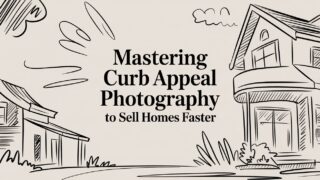 Mastering Curb Appeal Photography to Sell Homes Faster