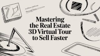 Mastering the Real Estate 3D Virtual Tour to Sell Faster